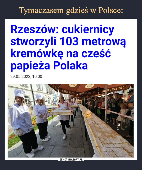 
    Tymaczasem gdzieś w Polsce: