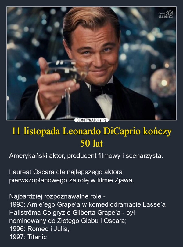 
    11 listopada Leonardo DiCaprio kończy 50 lat