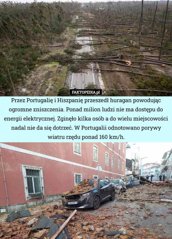 
    Przez Portugalię i Hiszpanię przeszedł huragan powodując ogromne zniszczenia.