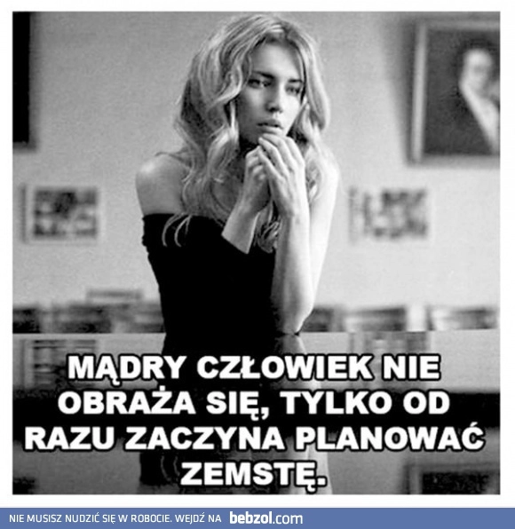 
    Mądry człowiek