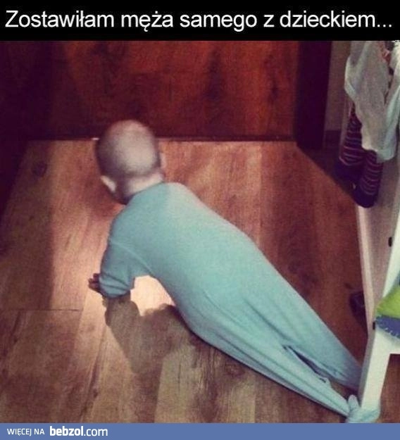 
    Zostawiłam męża samego z dzieckiem