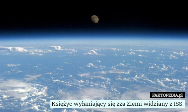 
    Księżyc wyłaniający się zza Ziemi widziany z ISS.