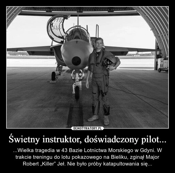 
    Świetny instruktor, doświadczony pilot...