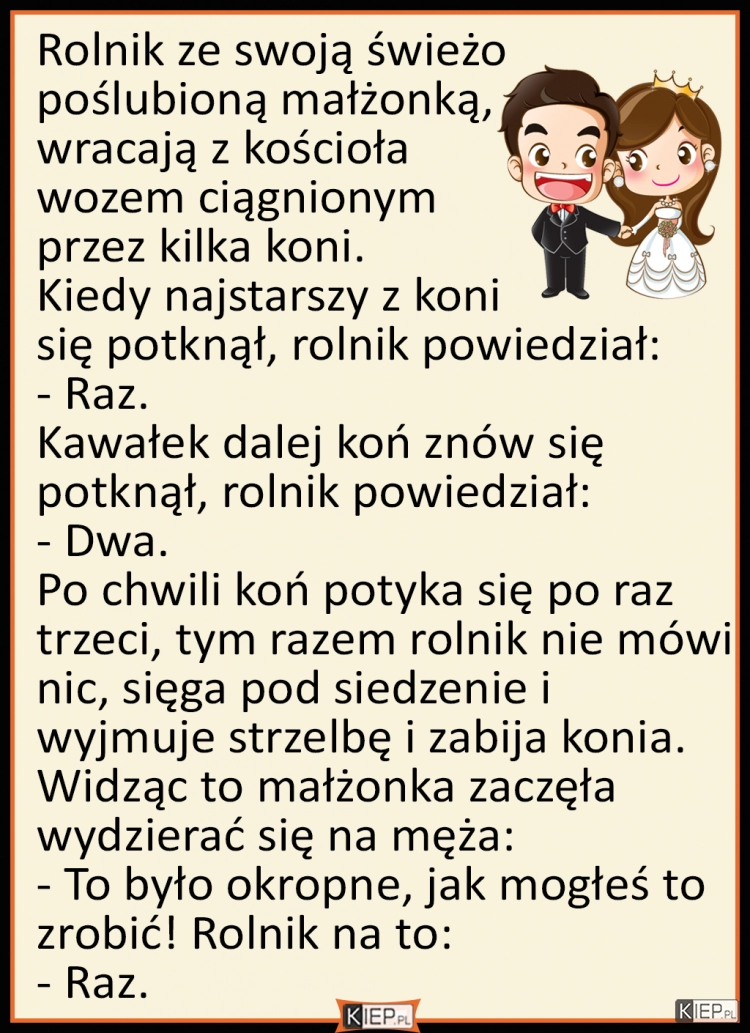 
    Rolnik ze swoją świeżo poślubioną małżonką, wracają z kościoła wozem ciągnionym przez kilka koni...