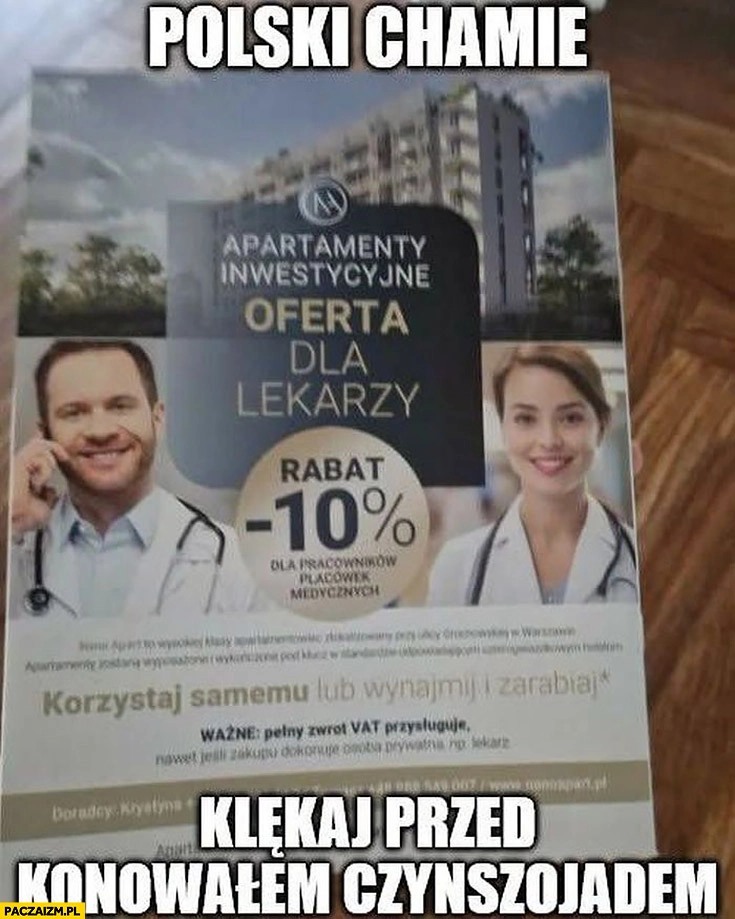 
    Apartamenty inwestycyjne dla lekarzy polski chamie klękaj przed konowałem czynszojadem
