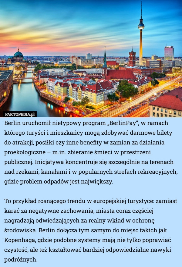 
    Berlin uruchomił nietypowy program „BerlinPay”, w ramach którego turyści
