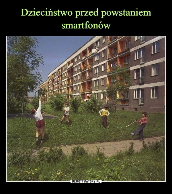 
    Dzieciństwo przed powstaniem smartfonów