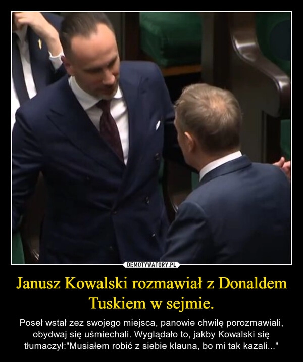 
    Janusz Kowalski rozmawiał z Donaldem Tuskiem w sejmie.