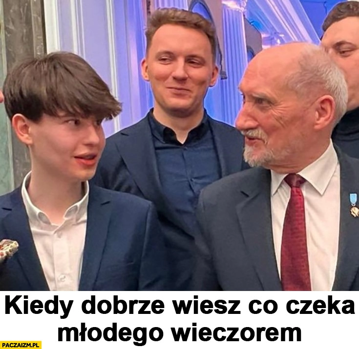 
    Oskar Szafranowicz kiedy dobrze wiesz co czeka młodego wieczorem Macierewicz