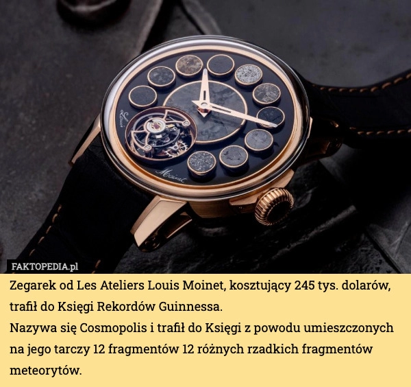 
    Zegarek od Les Ateliers Louis Moinet, kosztujący 245 tys. dolarów, trafił