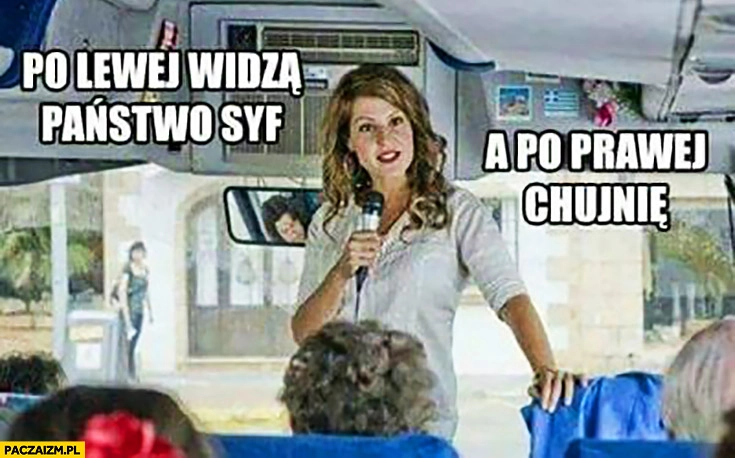 
    Po lewej widza Państwo syf, a po prawej kijnię przewodnik wycieczki