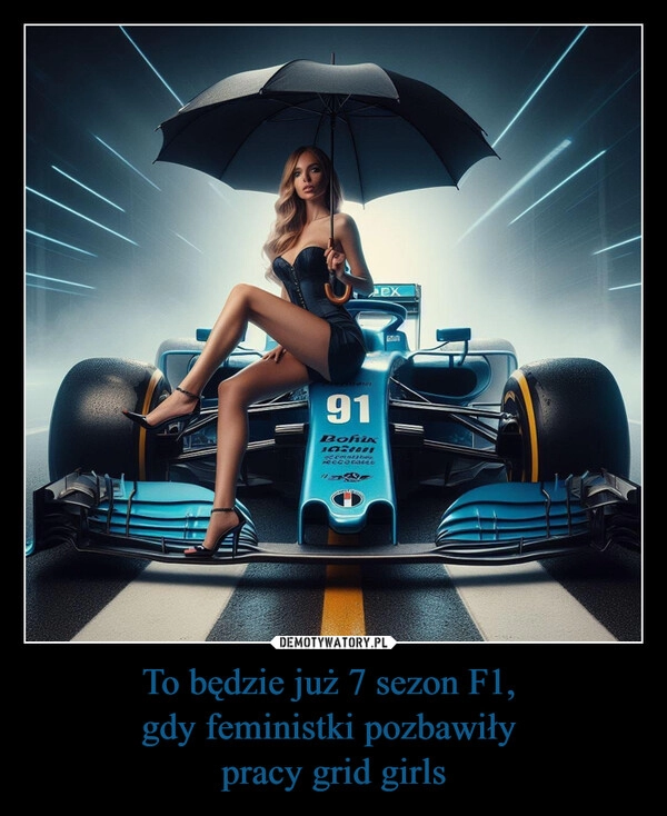 
    To będzie już 7 sezon F1, 
gdy feministki pozbawiły 
pracy grid girls