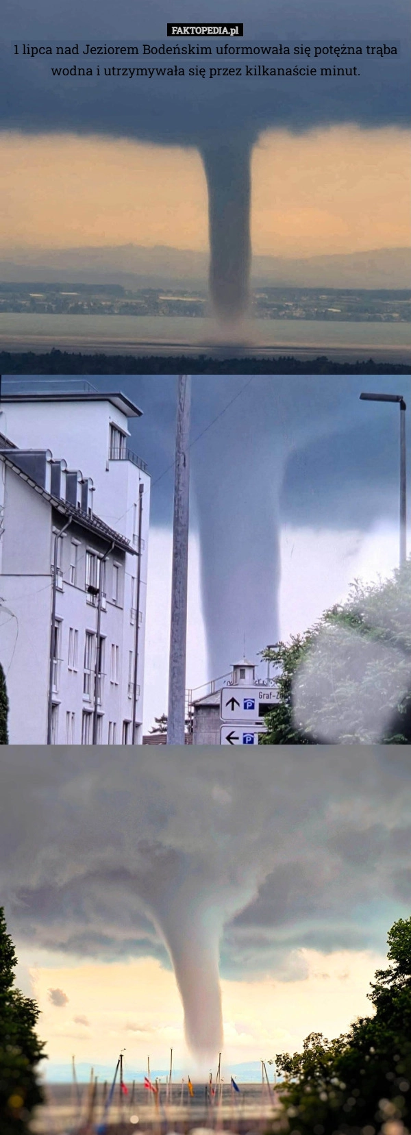 
    1 lipca nad Jeziorem Bodeńskim uformowała się potężna trąba wodna i utrzymywała
