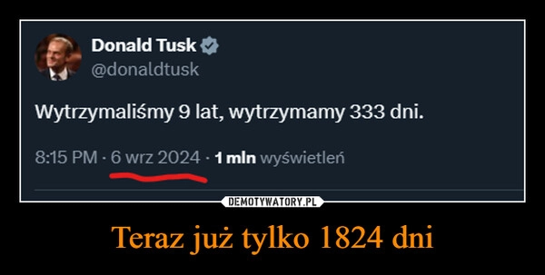 
    Teraz już tylko 1824 dni