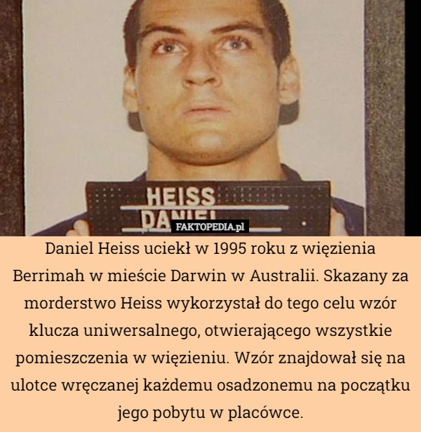 
    Daniel Heiss uciekł w 1995 roku z więzienia Berrimah w mieście Darwin w