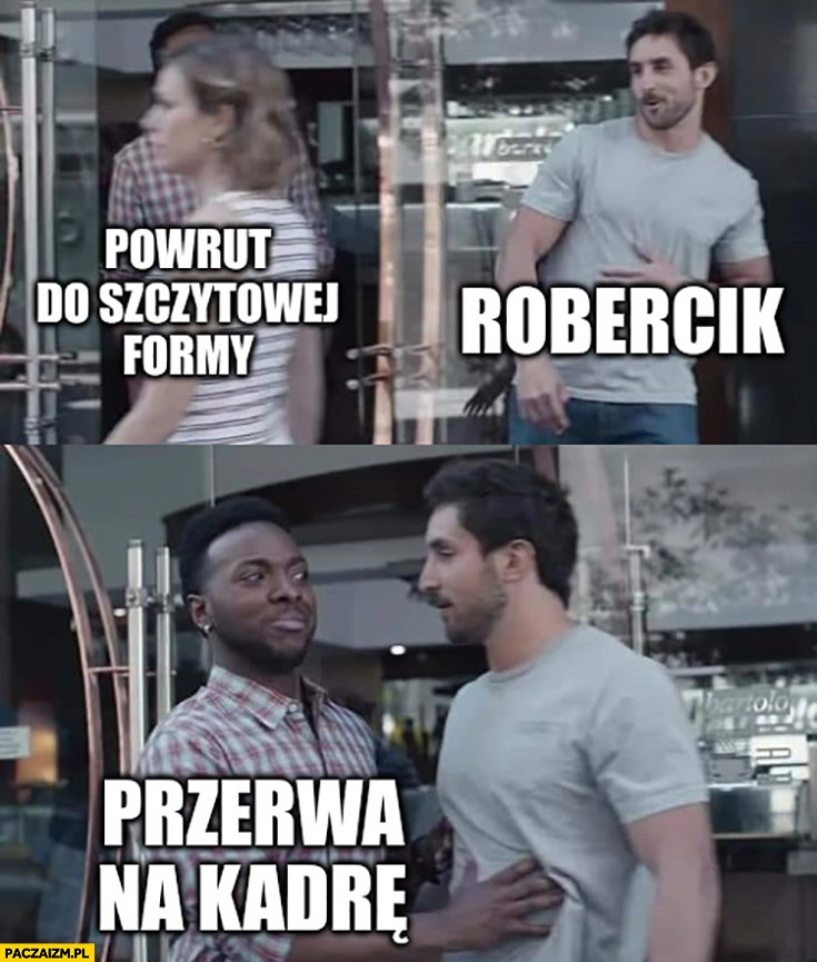 
    Powrót do szczytowej formy Robercik Lewandowski Lewy przerwa na kadrę murzyn