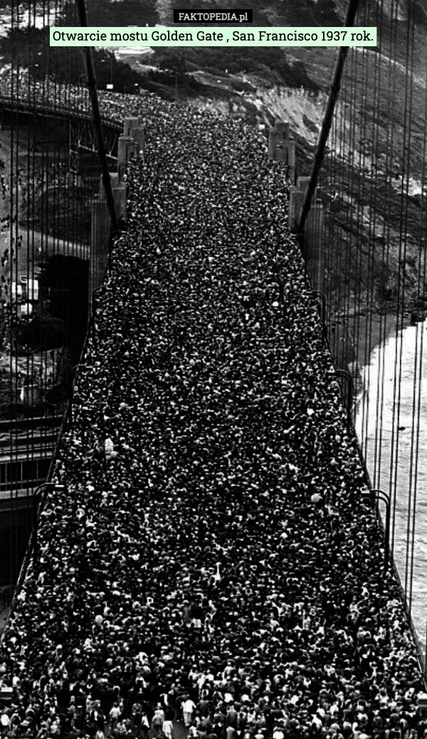 
    Otwarcie mostu Golden Gate , San Francisco 1937 rok.