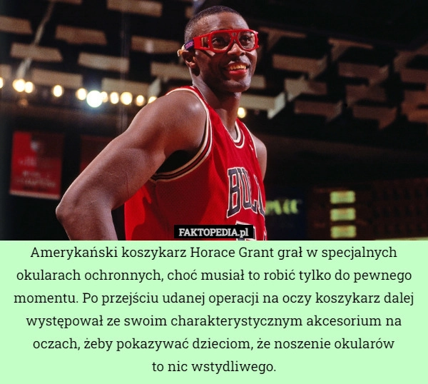 
    Amerykański koszykarz Horace Grant grał w specjalnych okularach ochronnych,