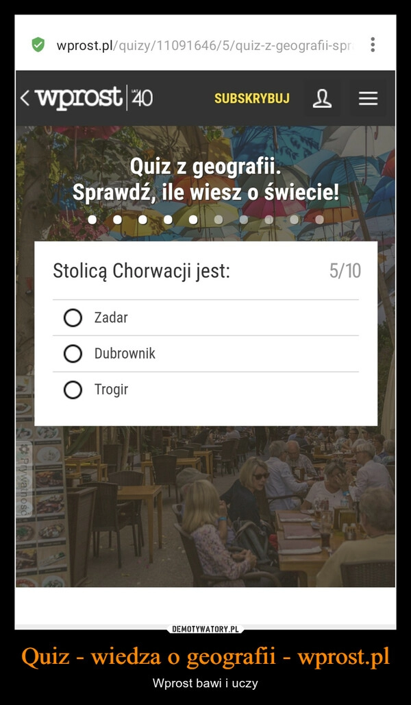 
    Quiz - wiedza o geografii - wprost.pl