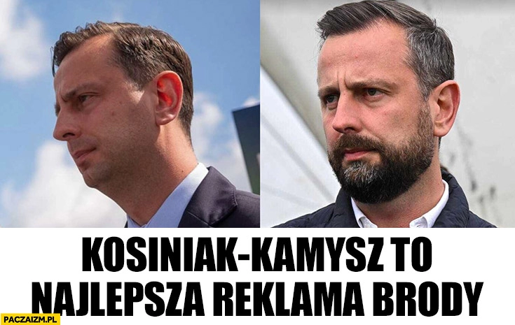 
    Kosiniak-Kamysz to najlepsza reklama brody porównanie bez brody z broda