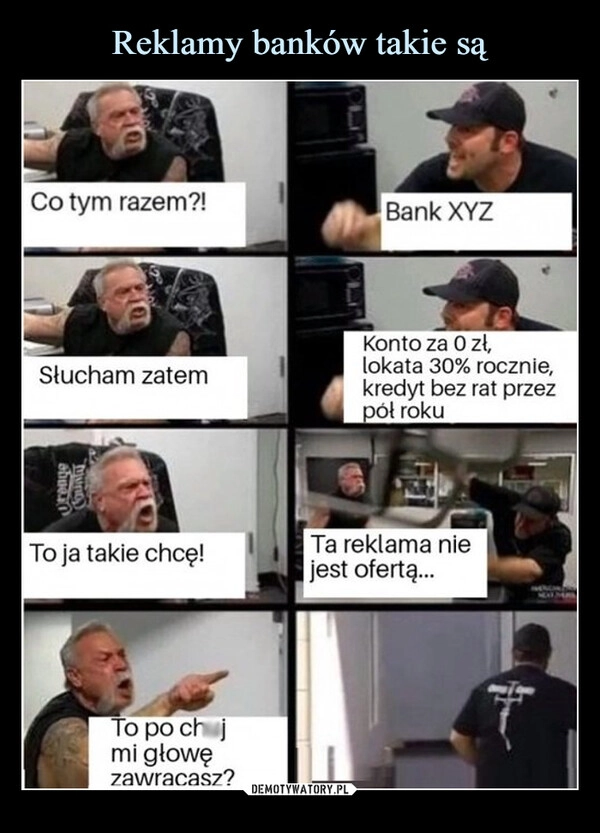 
    Reklamy banków takie są
