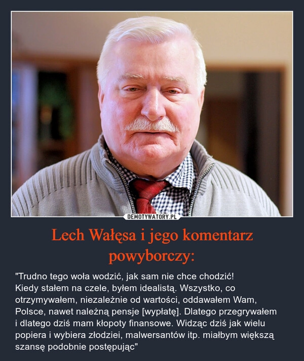 
    Lech Wałęsa i jego komentarz powyborczy: