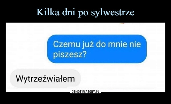 
    Kilka dni po sylwestrze 