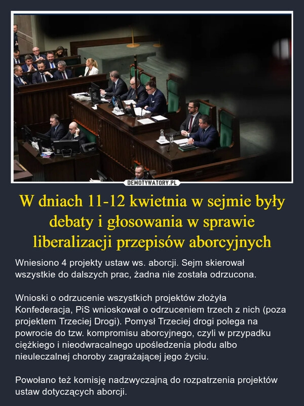 
    W dniach 11-12 kwietnia w sejmie były debaty i głosowania w sprawie liberalizacji przepisów aborcyjnych