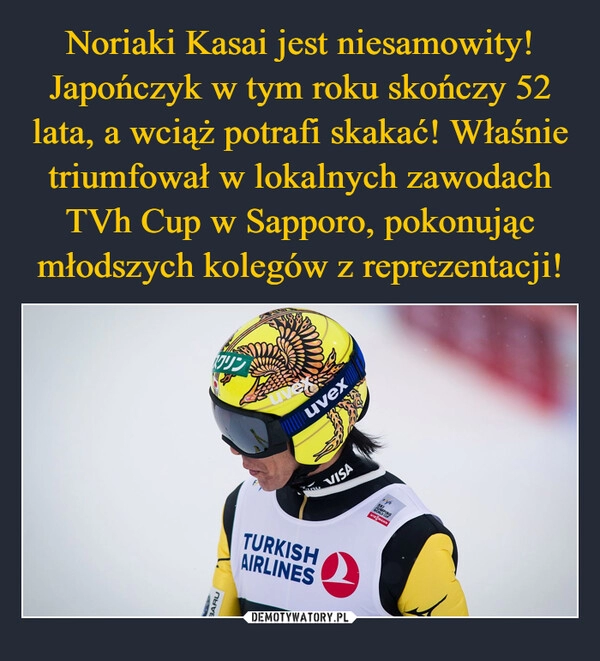 
    Noriaki Kasai jest niesamowity! Japończyk w tym roku skończy 52 lata, a wciąż potrafi skakać! Właśnie triumfował w lokalnych zawodach TVh Cup w Sapporo, pokonując młodszych kolegów z reprezentacji!