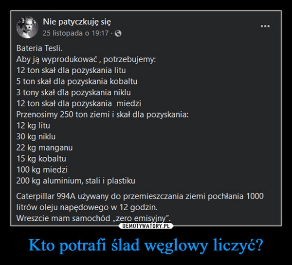 
    Kto potrafi ślad węglowy liczyć?