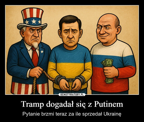 
    Tramp dogadał się z Putinem