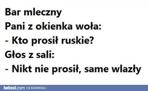 
    Kto prosił ruskie?