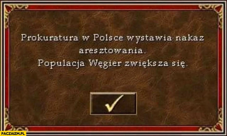 
    Prokuratura w Polsce wystawia nakaz aresztowania, populacja Węgier zwiększa się