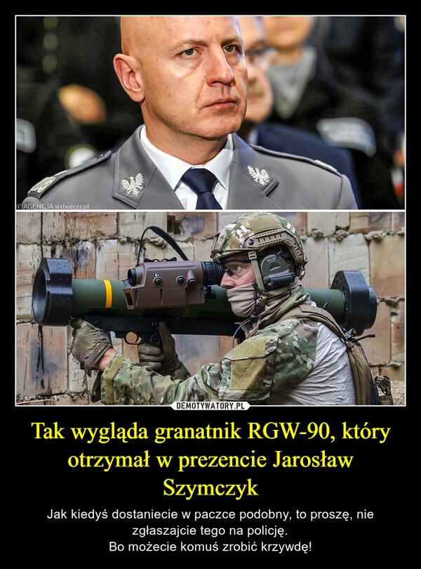 
    
Tak wygląda granatnik RGW-90, który otrzymał w prezencie Jarosław Szymczyk 