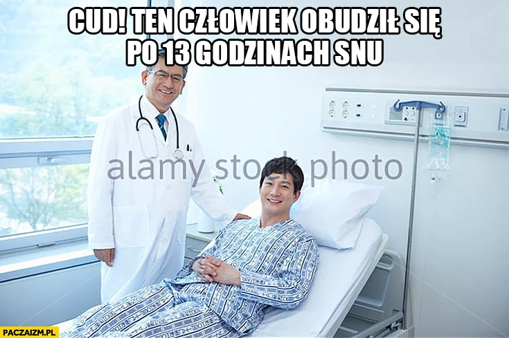 
    Cud ten człowiek obudził się po 13 godzinach snu