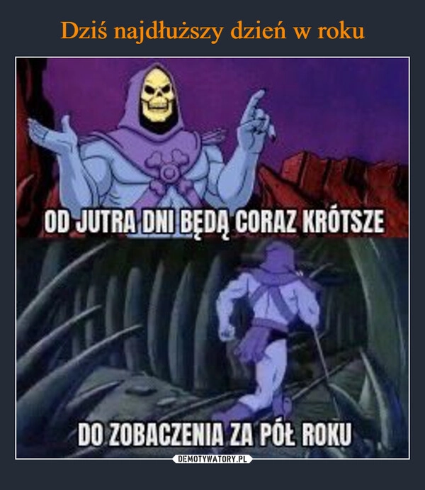 
    Dziś najdłuższy dzień w roku