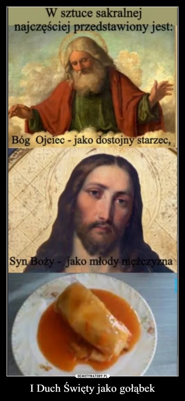 
    I Duch Święty jako gołąbek