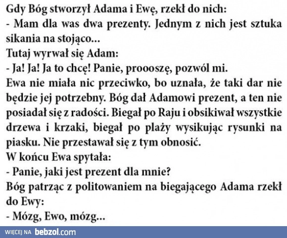 
    Gdy Bóg stworzył Adama i Ewę