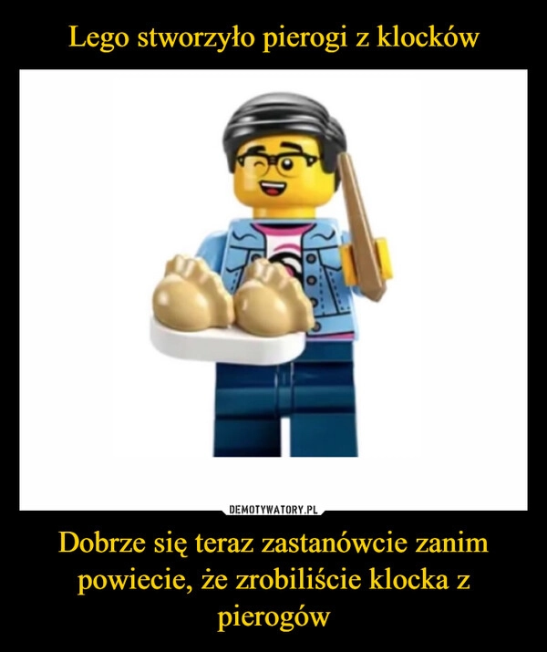 
    Lego stworzyło pierogi z klocków Dobrze się teraz zastanówcie zanim powiecie, że zrobiliście klocka z pierogów