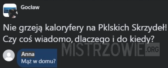 
    Mąż w domu?