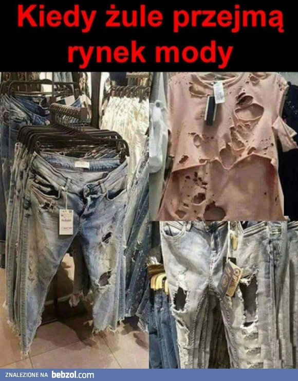 
    Żule i rynek mody 