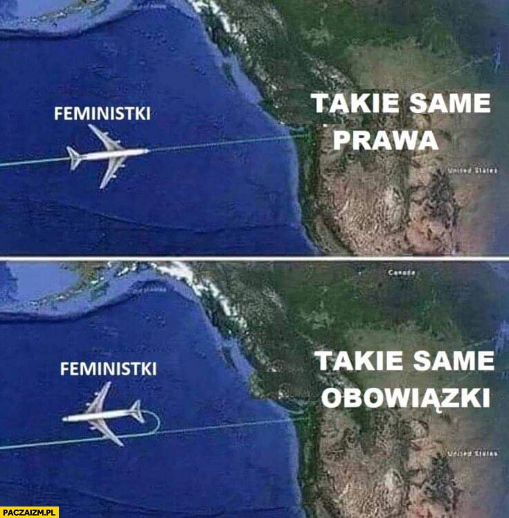 
    Feministki takie same prawa – tak, takie same obowiązki – nie