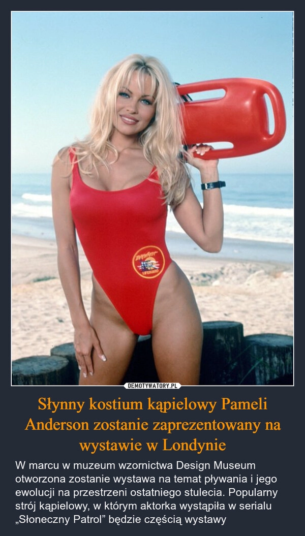 
    Słynny kostium kąpielowy Pameli Anderson zostanie zaprezentowany na wystawie w Londynie