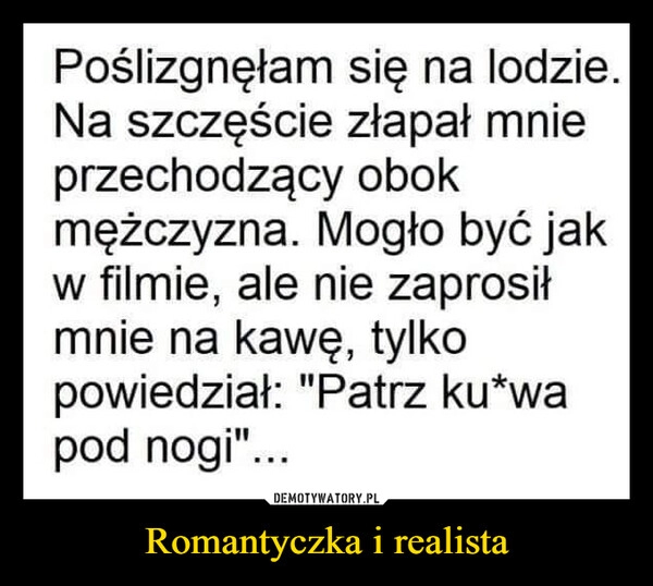 
    
Romantyczka i realista 