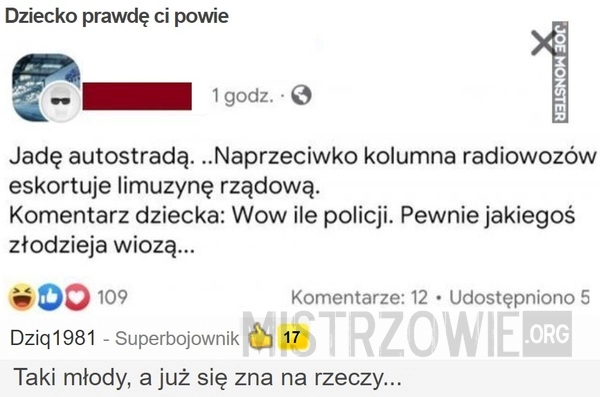 
    Dziecko prawdę ci powie