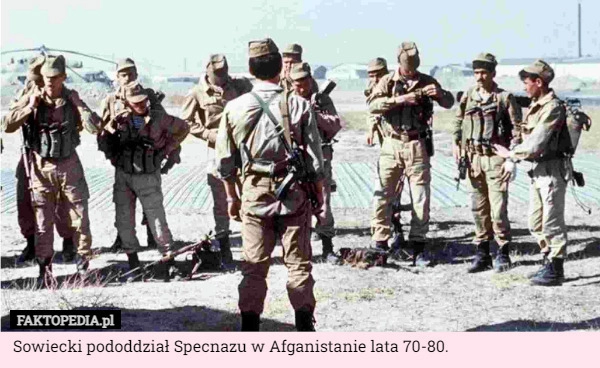 
    Sowiecki pododdział Specnazu w Afganistanie lata 70-80.