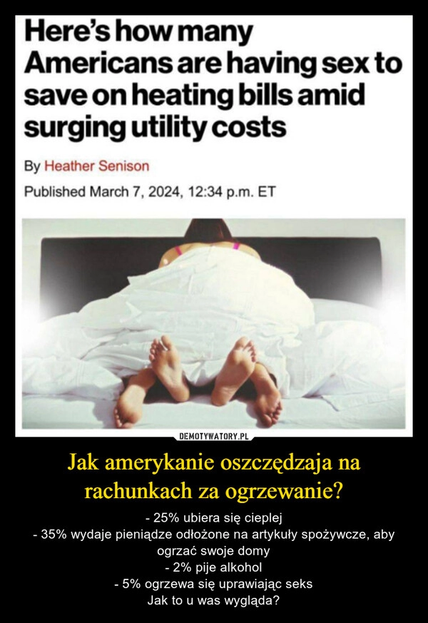 
    Jak amerykanie oszczędzaja na rachunkach za ogrzewanie?