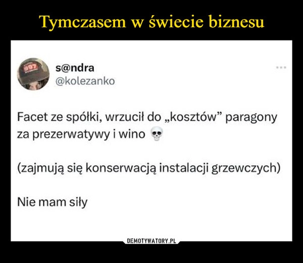 
    Tymczasem w świecie biznesu