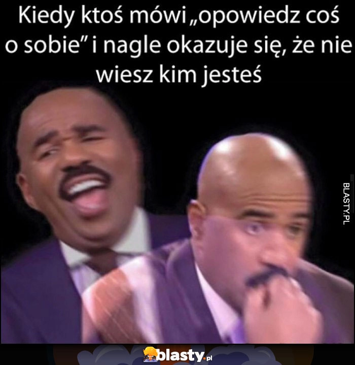 
    Kiedy ktoś mówi 