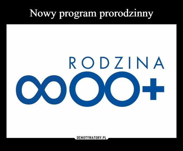 
    Nowy program prorodzinny